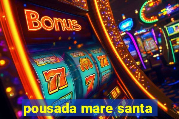 pousada mare santa